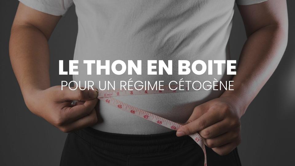 Le thon en boîte est-il compatible avec un régime cétogène ?